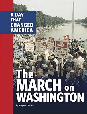 The March On Washington: A Day That Changed America-..