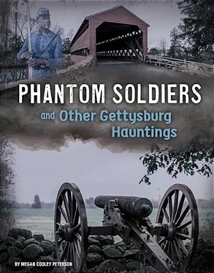 Phantom Soldiers And Other Gettysburg Hauntings-..