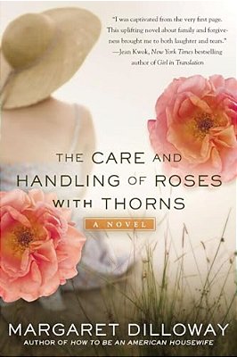 The Care And Handling Of Roses With Thorns-..