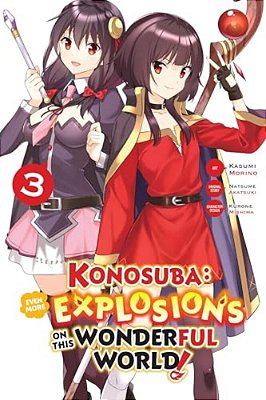 Konosuba: Even More Explosions On This Wonderful World!, Vol. 3 (Manga): Volume 3-..
