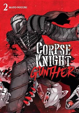Corpse Knight Gunther, Vol. 2-..