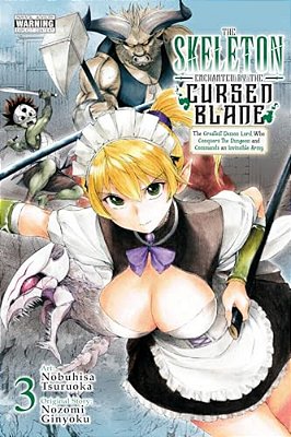 The Skeleton Enchanted By The Cursed Blade, Vol. 3: Volume 3-..