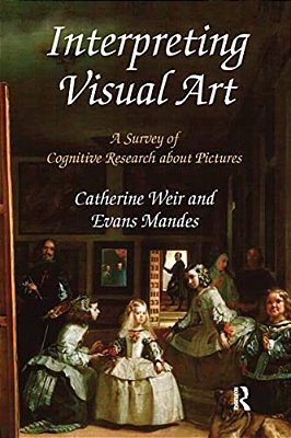 Interpreting Visual Art: A Survey Of Cognitive Research About Pictures-..