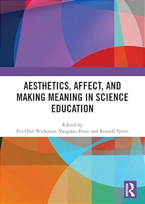 Aesthetics, Affect, And Making Meaning In Science Education-..