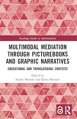 Multimodal Mediation Through Picturebooks And Graphic Narratives: Educational And Translational Contexts-..