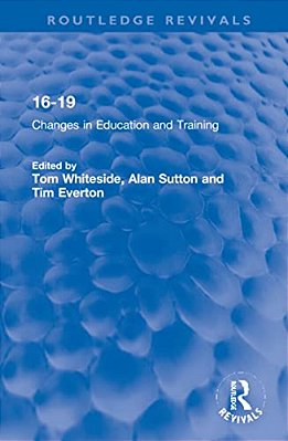16-19: Changes In Education And Training-..