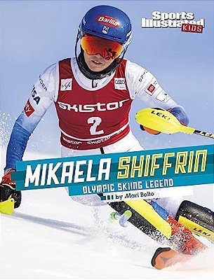 Mikaela Shiffrin: Olympic Skiing Legend-..