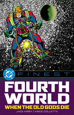 DC Finest: Fourth World: When The Old Gods Die-..