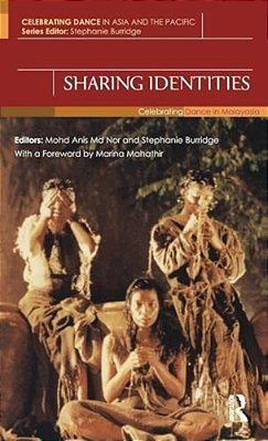 Sharing Identities: Celebrating Dance In Malaysia-..