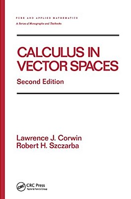 Calculus In Vector Spaces, Revised Expanded-..