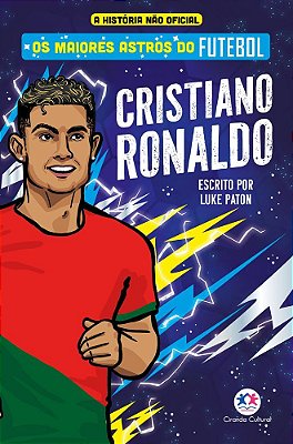 Os Maiores Astros Do Futebol - Cristiano Ronaldo