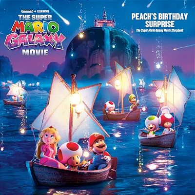 The Super Mario Galaxy Movie: Peach's Birthday Surprise: The Super Mario Galaxy Movie Storybook-..