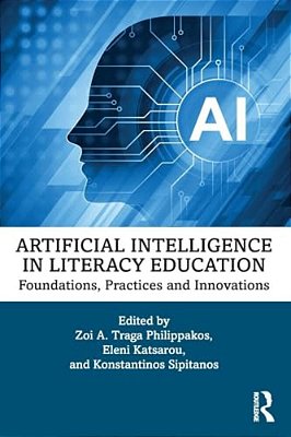 Artificial Intelligence In Literacy Education: Foundations, Practices And Innovations-..