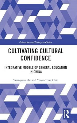 Cultivating Cultural Confidence: Integrative Models Of General Education In China-..
