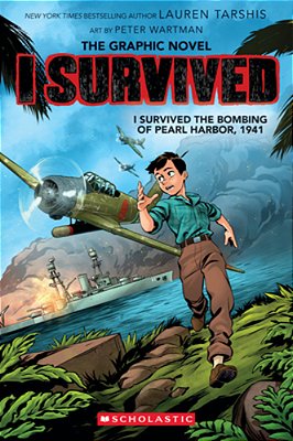 I Survived The Bombing Of Pearl Harbor, 1941 (I Survived Graphic Novel #14): Volume 14-..