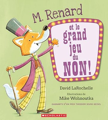 M. Renard Et Le Grand Jeu Du Non!-..