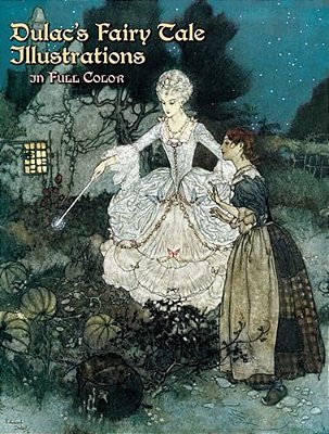 Dulac's Fairy Tale Illustrations: In Full Color-..