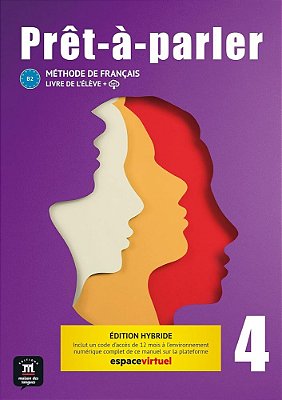 Prêt-À-parler 4 - Livre De L'Élève Avec Code D'Accès - Édition Hybride..-