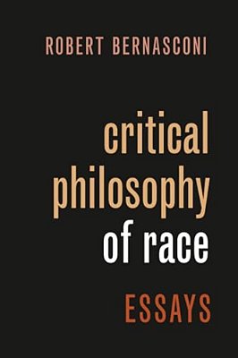 Critical Philosophy Of Race: Essays-..