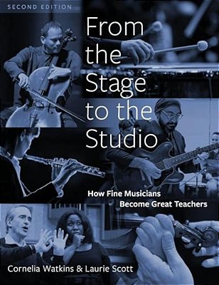 From The Stage To The Studio: How Fine Musicians Become Great Teachers-..