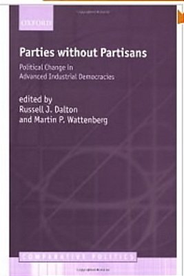 Parties Without Partisans: Political Change In Advanced Industrial Democracies-..
