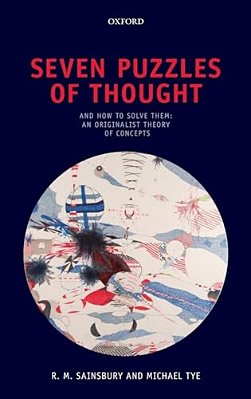 Seven Puzzles Of Thought: And How To Solve Them: An Originalist Theory Of Concepts-..