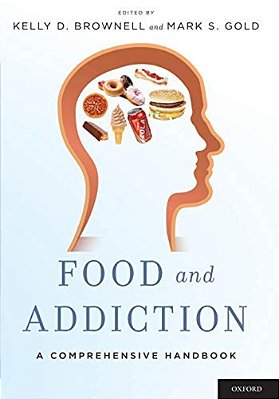 Food And Addiction: A Comprehensive Handbook-..