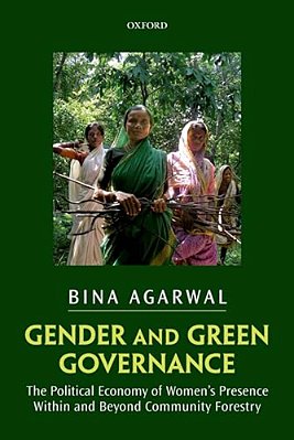 Gender And Green Governance: The Political Economy Of Women's Presence Within And Beyond Community Forestry-..