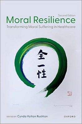 Moral Resilience: Transforming Moral Suffering In Healthcare-..