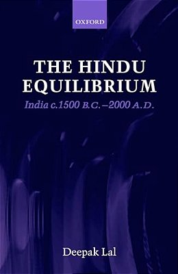 The Hindu Equilibrium: India C. 1500 B. C.-2000 A. D. -..