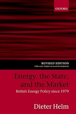 Energy, The State, And The Market: British Energy Policy Since 1979-..