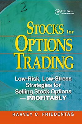Stocks For Options Trading: Low-Risk, Low-Stress Strategies For Selling Stock Options-Profitability-..