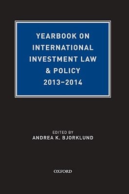 Yearbook On International Investment Law & Policy, 2013-2014-..