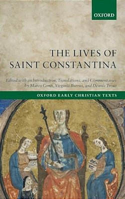 Lives Of Saint Constantina: Introduction, Translations, And Commentaries-..