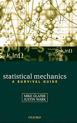 Statistical Mechanics: A Survival Guide-..