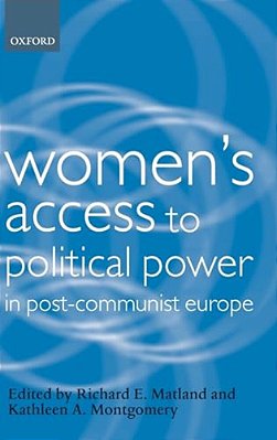 Women's Access To Political Power In Post-Communist Europe-..