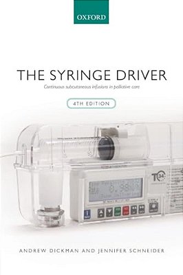 Syringe Driver: Continuous Subcutaneous Infusions In Palliative Care-..