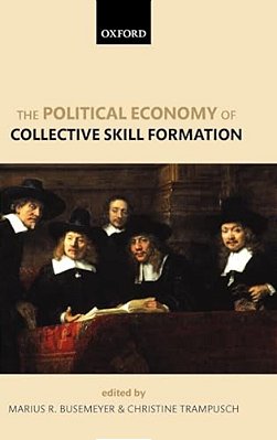 The Political Economy Of Collective Skill Formation-..