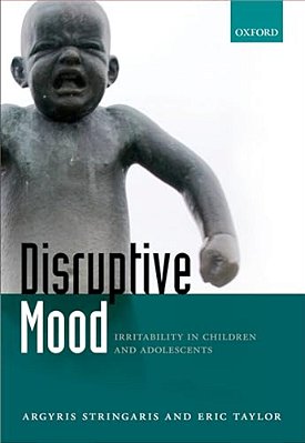 Disruptive Mood: Irritability In Children And Adolescents-..