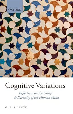 Cognitive Variations: Reflections On The Unity And Diversity Of The Human Mind-..