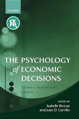 The Psychology Of Economic Decisions: Volume 2: Reasons And Choices-..