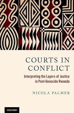 Courts In Conflict: Interpreting The Layers Of Justice In Post-Genocide Rwanda-..