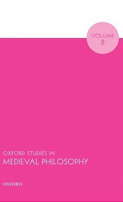 Oxf Studies Medieval Philos V8 Osmp C-..