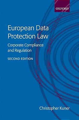 European Data Protection Law: Corporate Compliance And Regulation-..