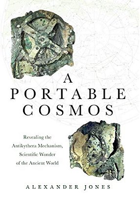 Portable Cosmos: Revealing The Antikythera Mechanism, Scientific Wonder Of The Ancient World-..