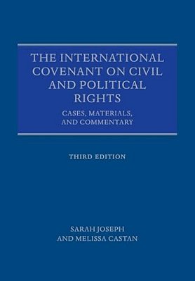 The International Covenant On Civil And Political Rights: Cases, Materials, And Commentary-..