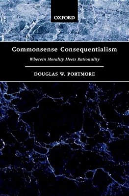 Commonsense Consequentialism: Wherein Morality Meets Rationality-..