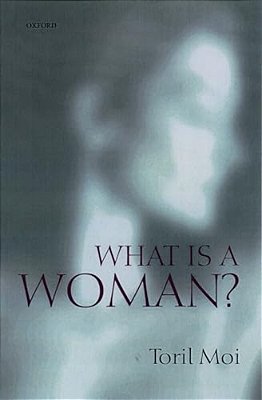 What Is A Woman?: And Other Essays-..