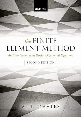 Finite Element Method: An Introduction With Partial Differential Equations-..