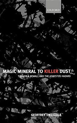 Magic Mineral To Killer Dust: Turner & Newall And The Asbestos Hazard-..
